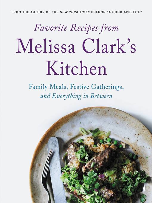 Title details for Favorite Recipes from Melissa Clark's Kitchen by Melissa Clark - Wait list